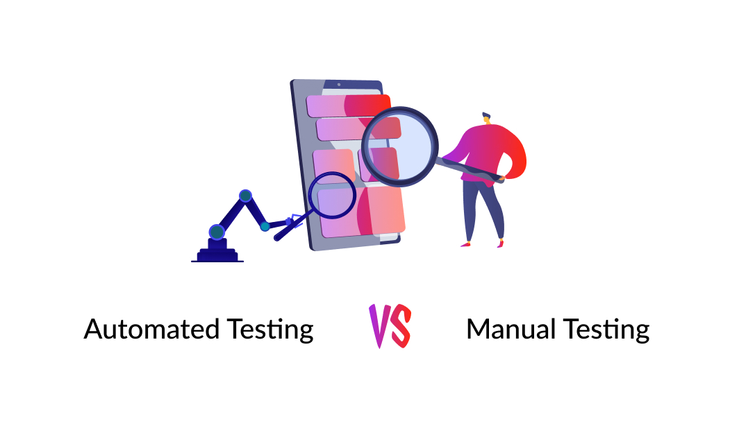 Automated Testing vs Manual Testing