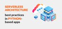 Serverless architecture best practices in Python-based apps.jpg