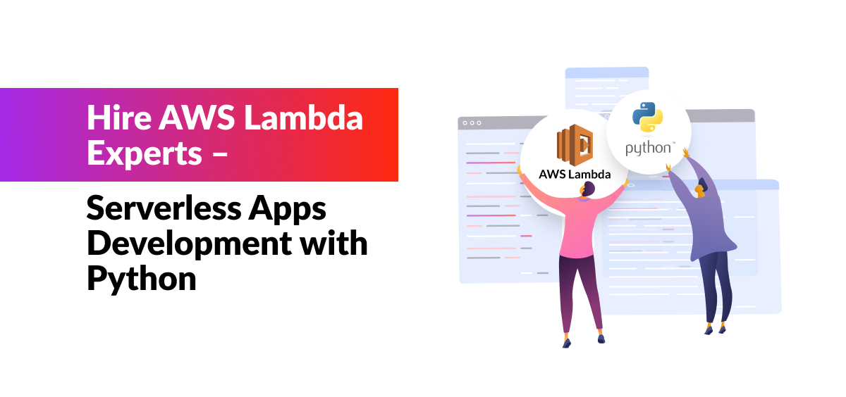 Hire AWS Lambda Experts – Serverless Apps Development with Python ...