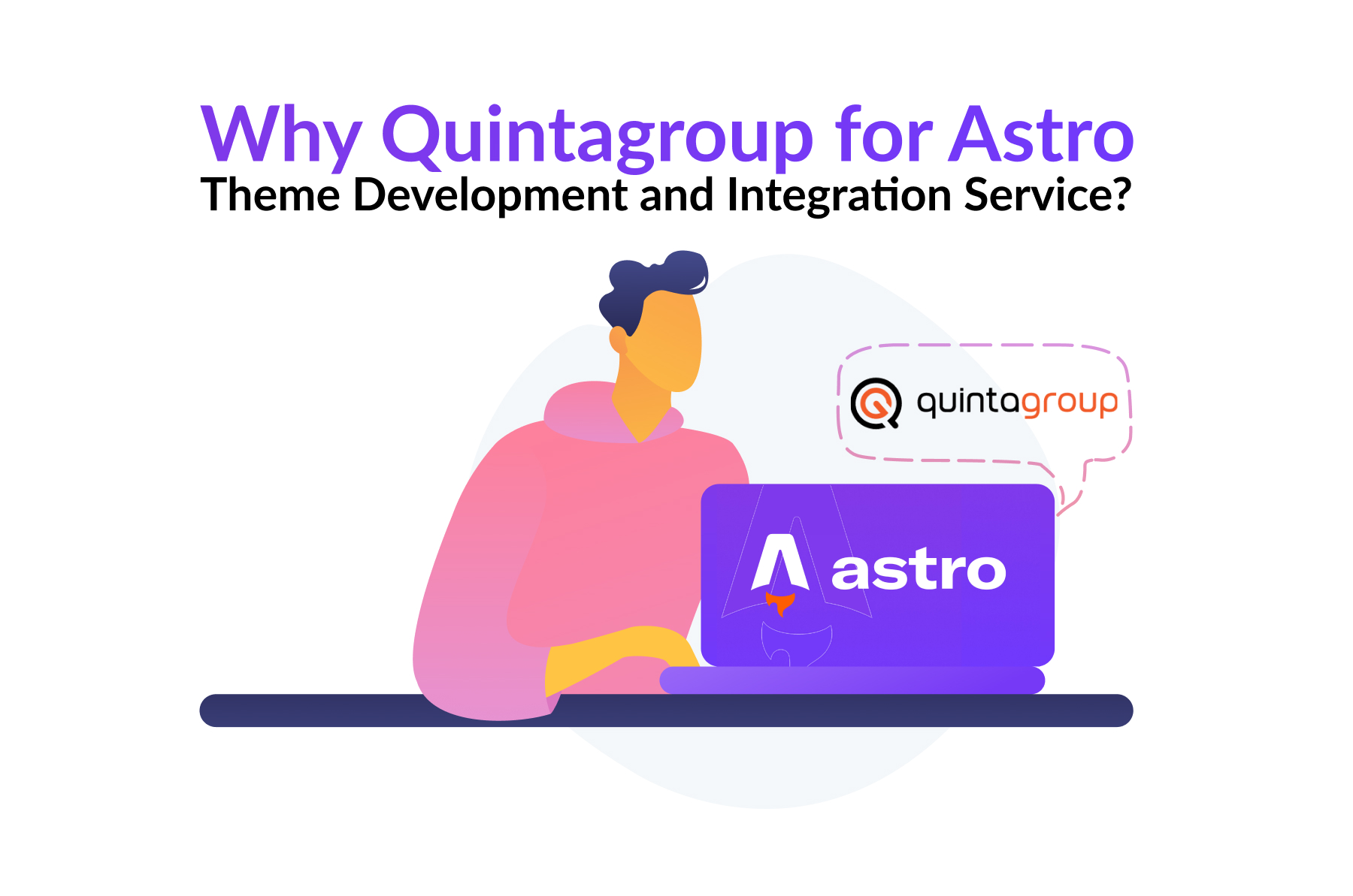 why quintagroup for astro theme development and integration service